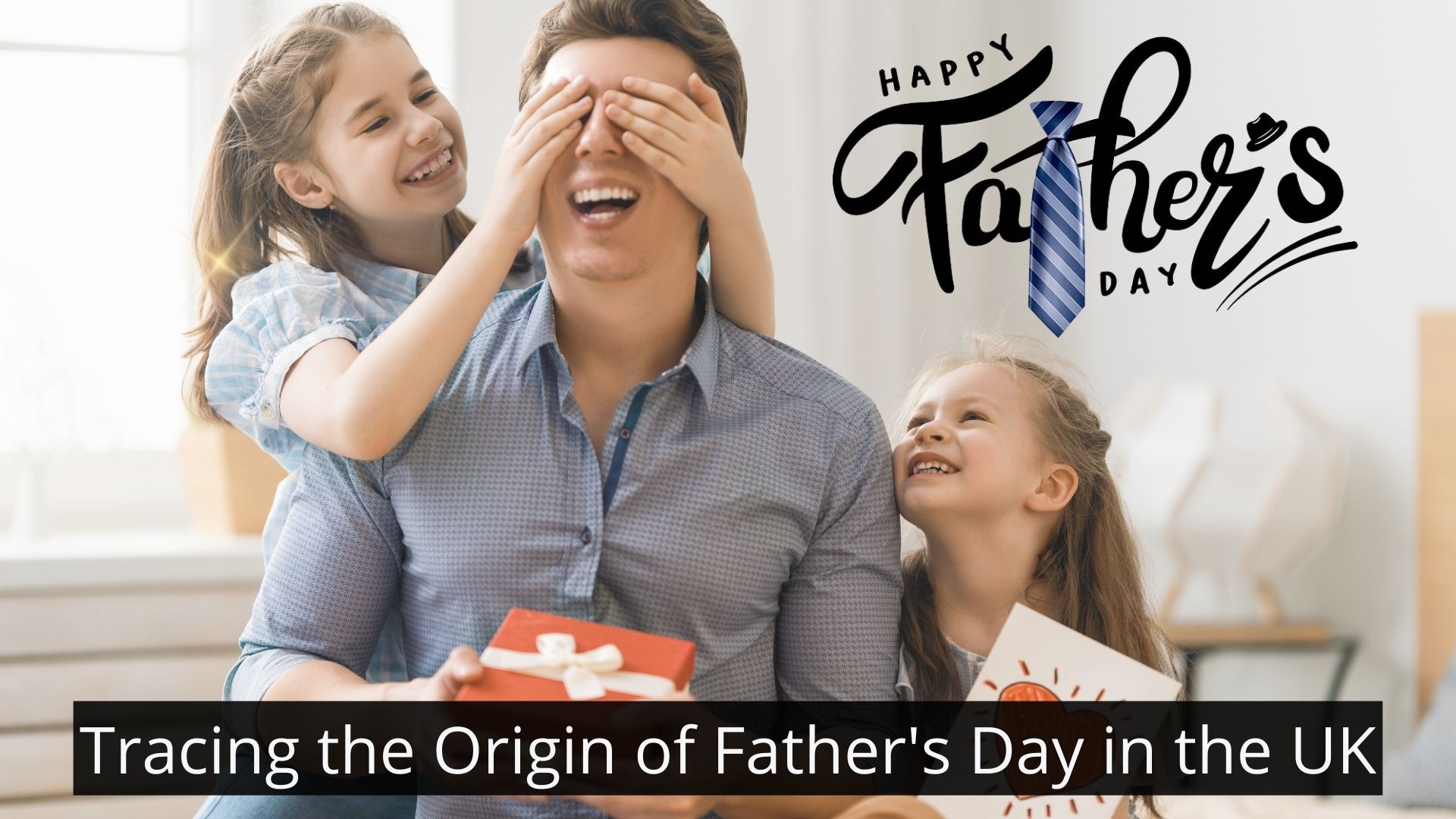 Tracing the Origin of Father's Day in the UK