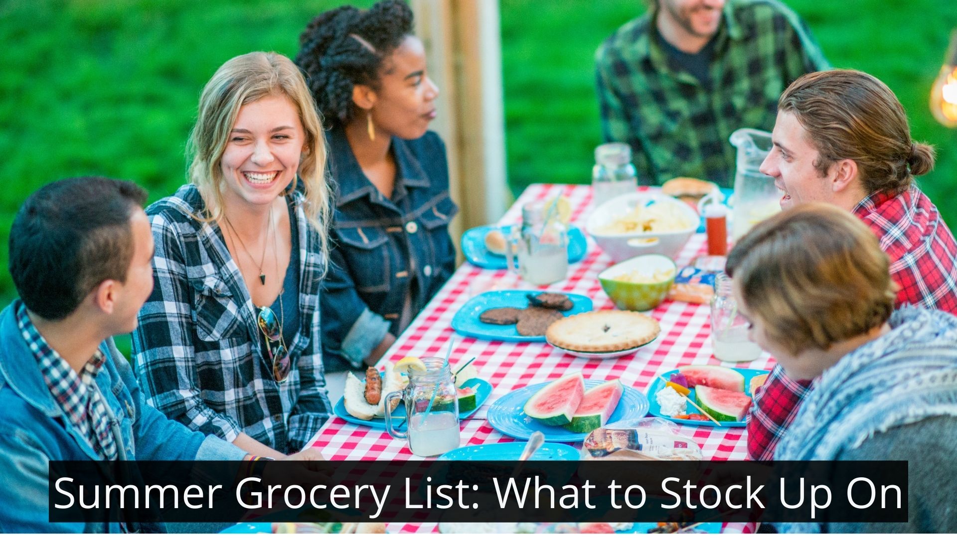Summer Grocery List What to Stock Up On