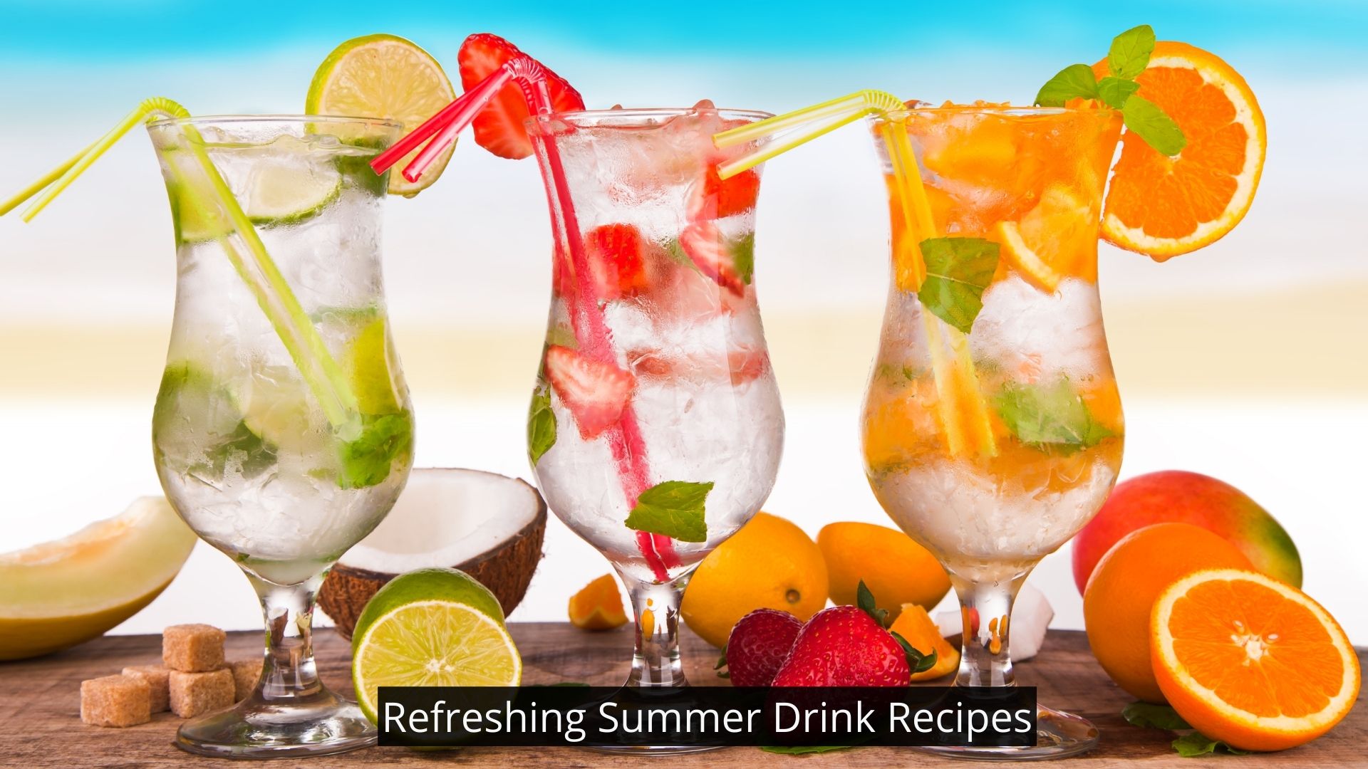 Refreshing summer drinks recipes